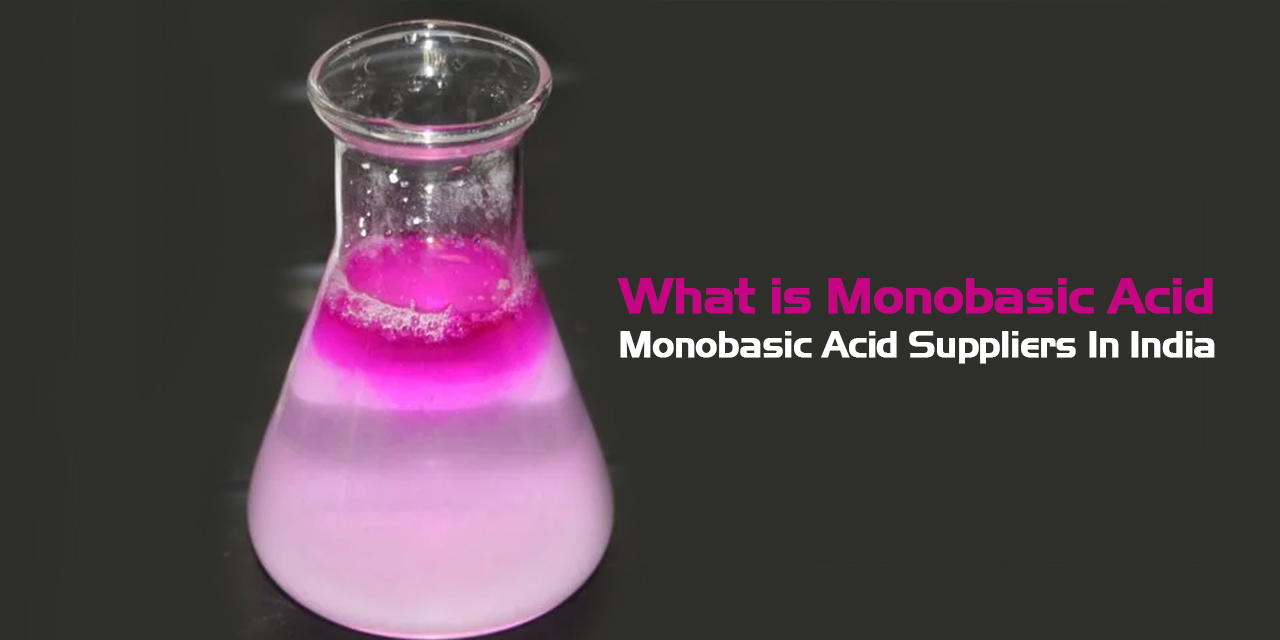 What is Monobasic Acid : Monobasic Acid Suppliers In India