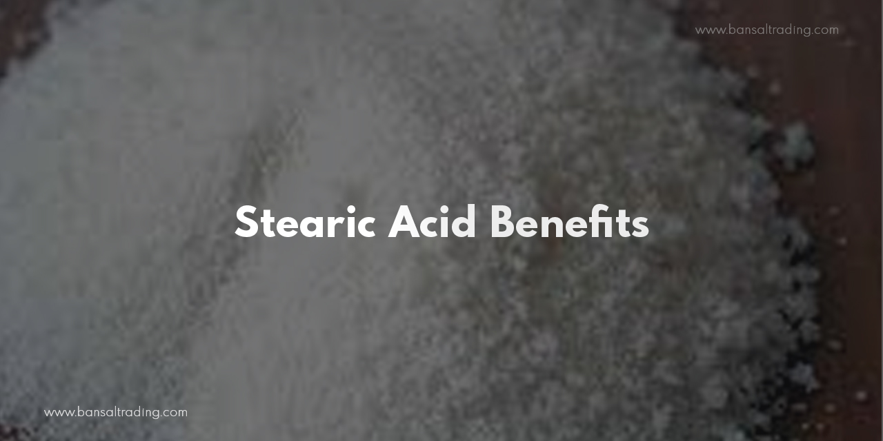 Stearic Acid Benefits
